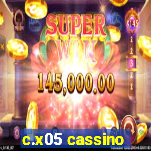 c.x05 cassino